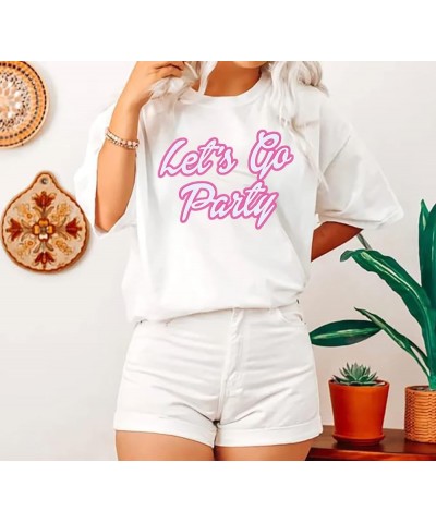 Let's Go Party Shirt Woman Trendy Girl Shirt 90s Bride Bachelorette Party Shirts Casual Short Sleeve Tee Tops White $13.99 T-...