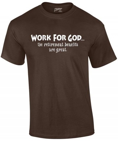 Christian Tee Shirt Work 4 God Retirement Benefits Bl Black Brown $9.14 T-Shirts