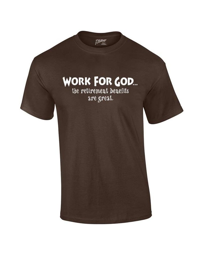 Christian Tee Shirt Work 4 God Retirement Benefits Bl Black Brown $9.14 T-Shirts