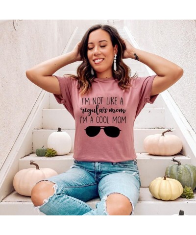 Women I'm Not Like A Regular Mom I'm A Cool Mom Funny Saying T Shirt Women O Neck Tops Tee Pink $12.09 T-Shirts