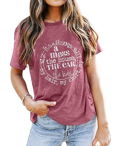 It's All Mess Shirt for Women Mom Life T Shirt Funny Mom Graphic tees Mama Gift Casual Short Sleeve Tops Tee Pink $10.08 T-Sh...