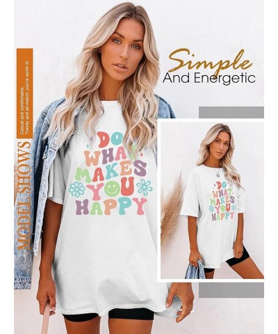 Women Do What Makes You Happy Shirt Fun Happy Graphic Tees Oversized T Shirts Loose Fit Y2K Tops A1-white $13.74 Hoodies & Sw...